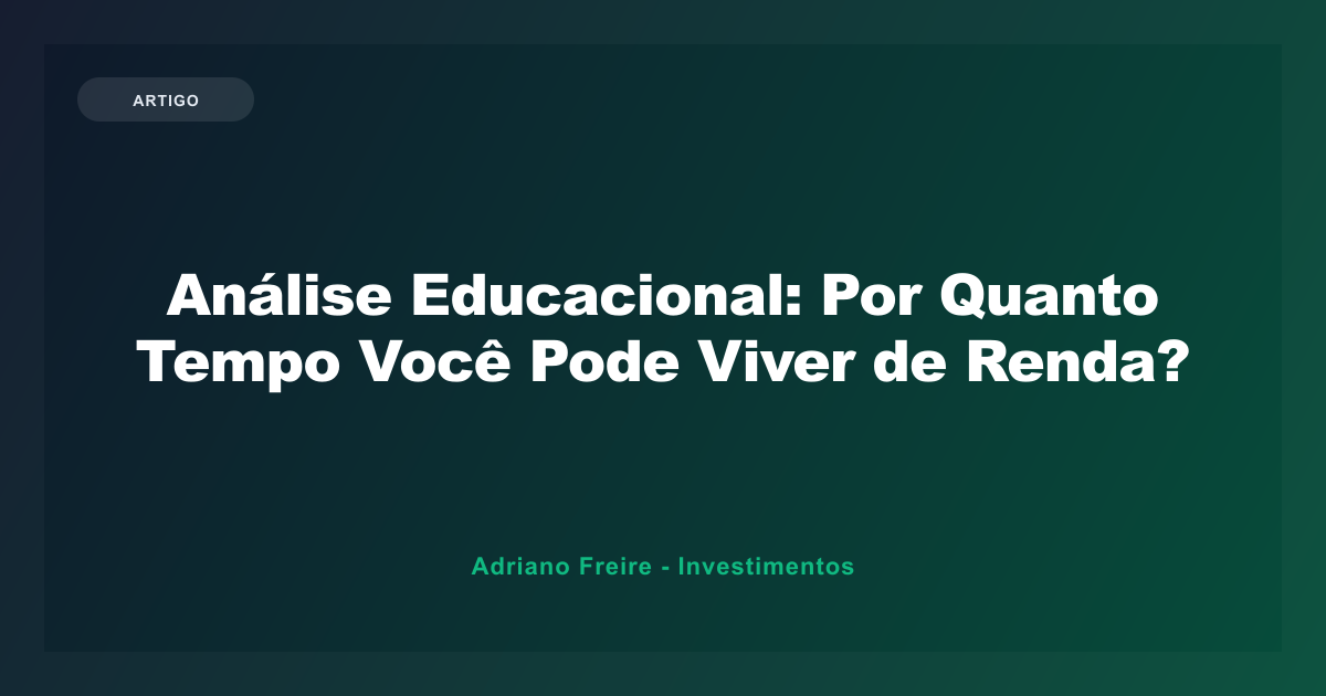 Quanto você realmente precisa para viver de renda? O cálculo que a maioria faz errado